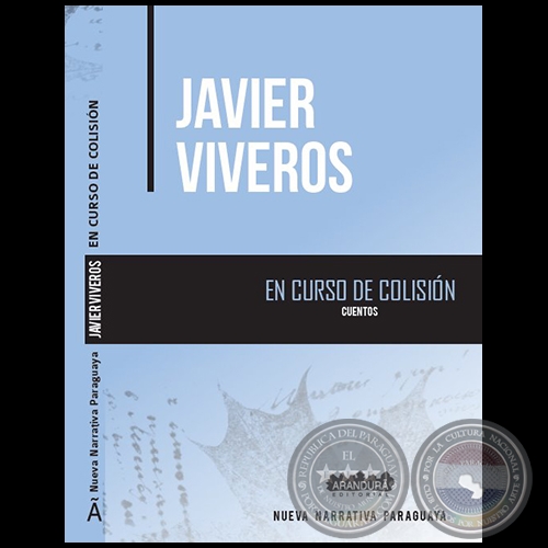 EN CURSO DE COLISIN - Cuentos de JAVIER VIVEROS - Ao 2021